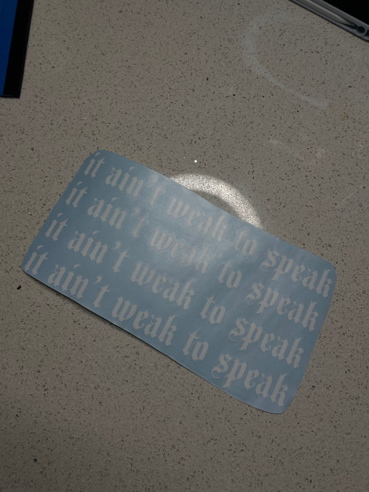 It ain’t weak to speak