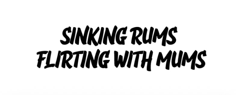 sinking rums flirting with mums