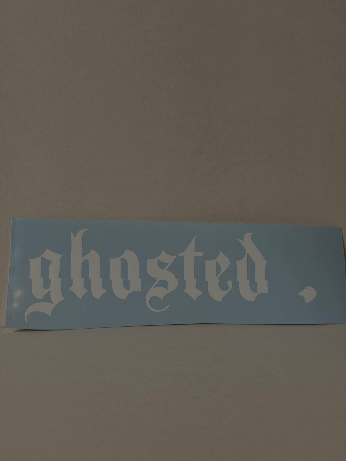 ghosted