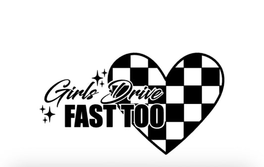 Girls Drive Fast Too
